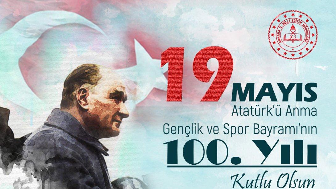İl Millî Eğitim Müdürü Turan Akpınar'ın 19 Mayıs Atatürk'ü Anma, Gençlik ve Spor Bayramı'nın 100. Yılı Mesajı